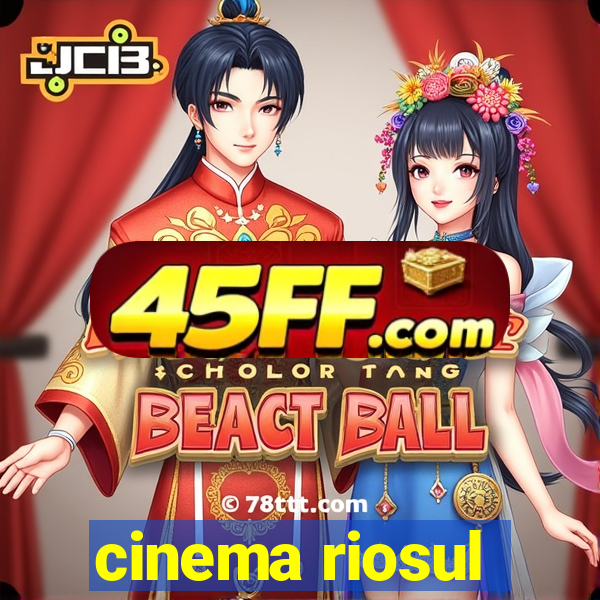 cinema riosul